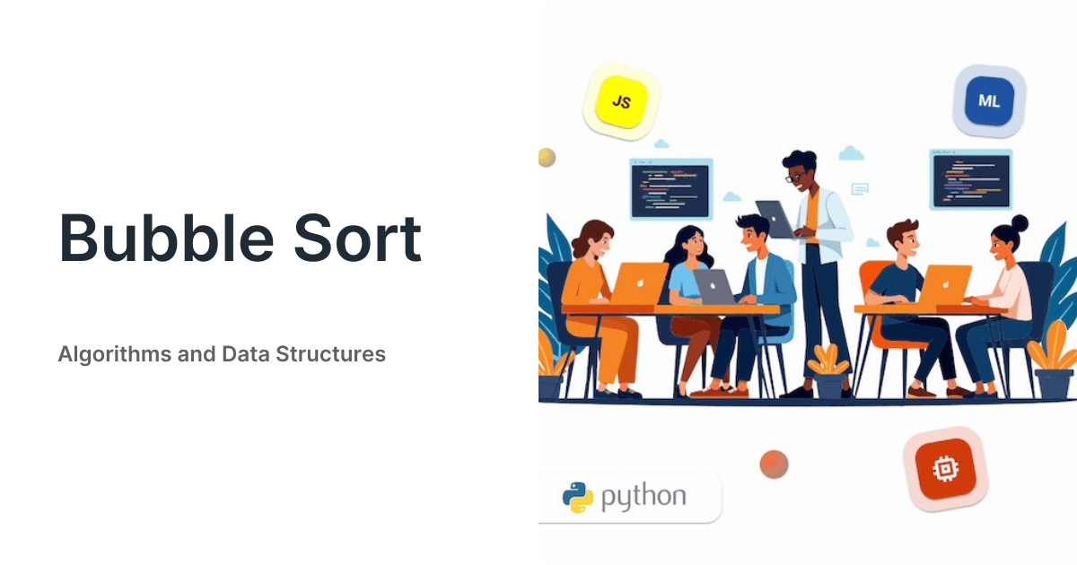 Bubble Sort • Algorithms and Data Structures