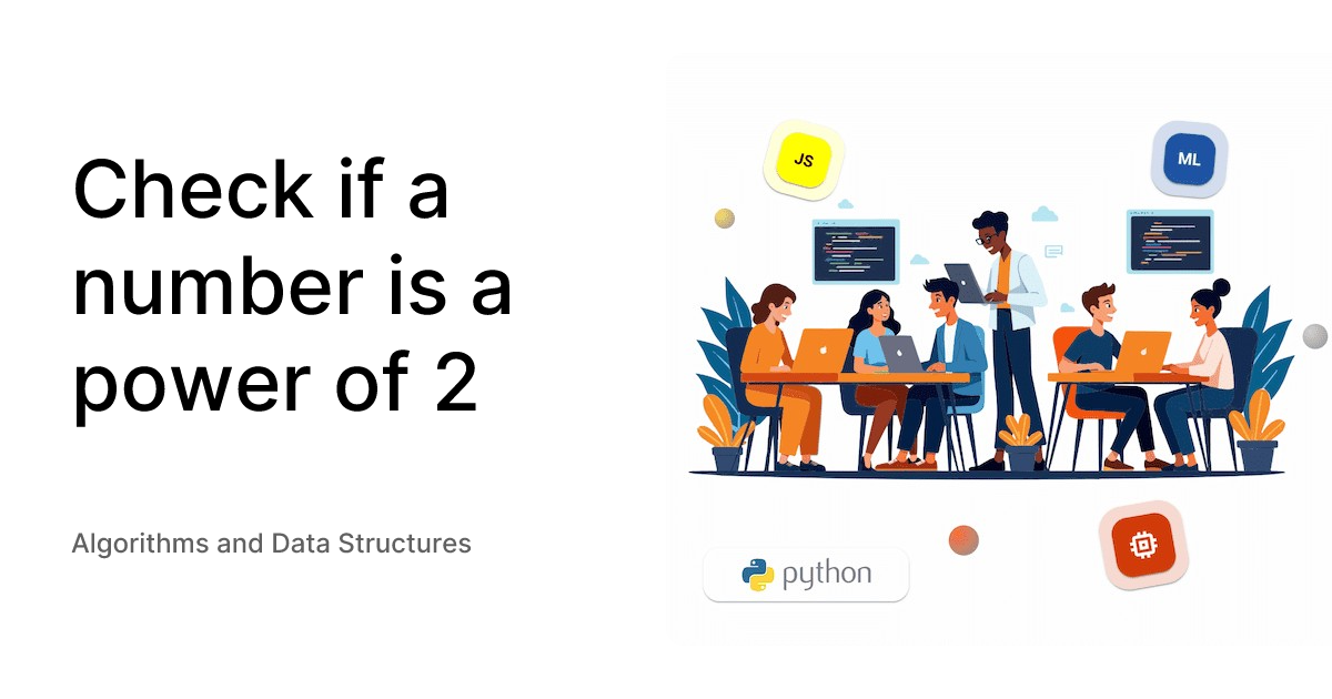 Check if a number is a power of 2 - Algorithms and Data Structures