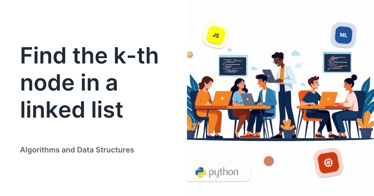 Find the k-th node in a linked list - Algorithms and Data Structures