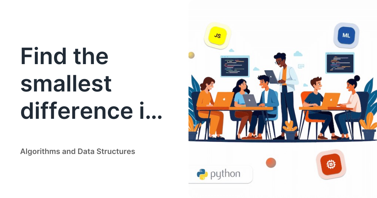 Find the smallest difference in BST - Algorithms and Data Structures
