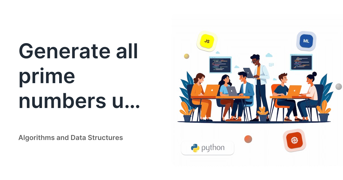 Generate all prime numbers up to n • Algorithms and Data Structures