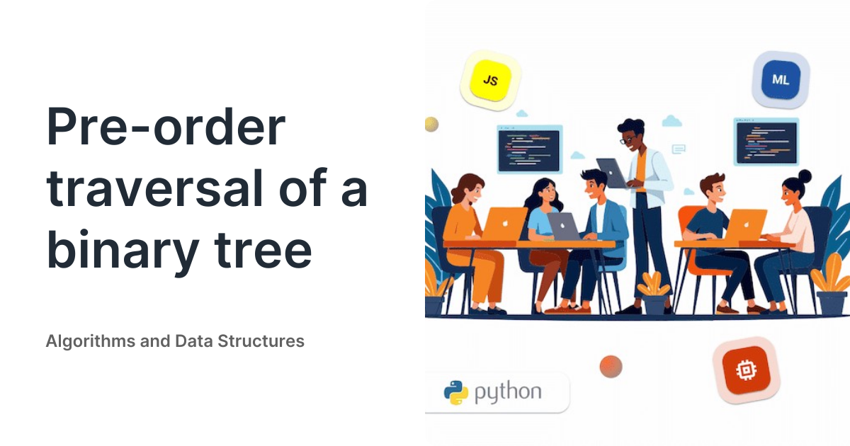 Pre-order traversal of a binary tree - Algorithms and Data Structures
