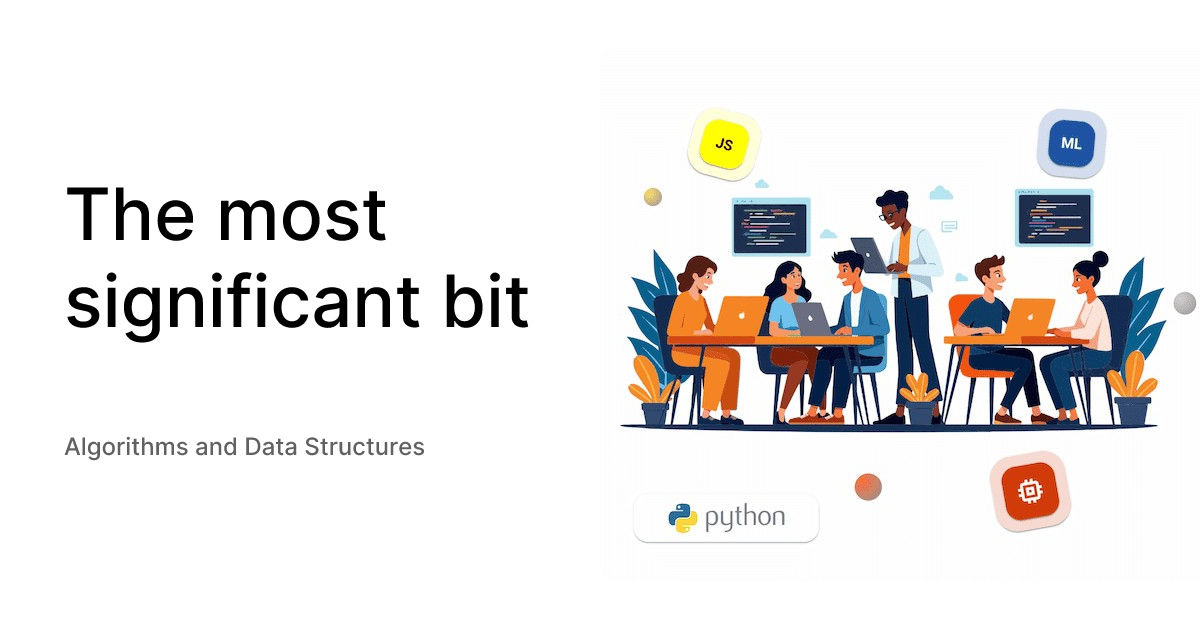 The most significant bit - Algorithms and Data Structures