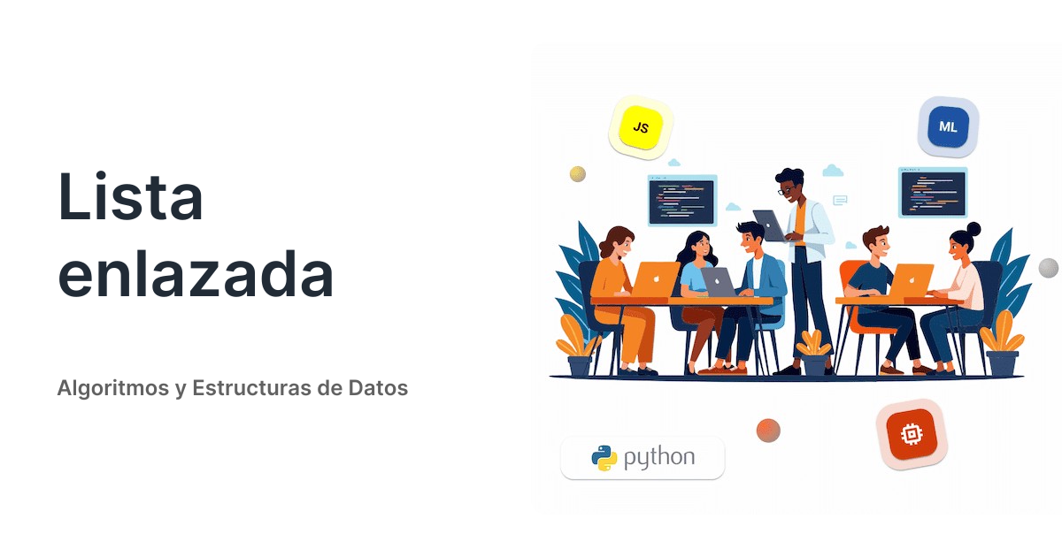Lista enlazada • Algoritmos y Estructuras de Datos