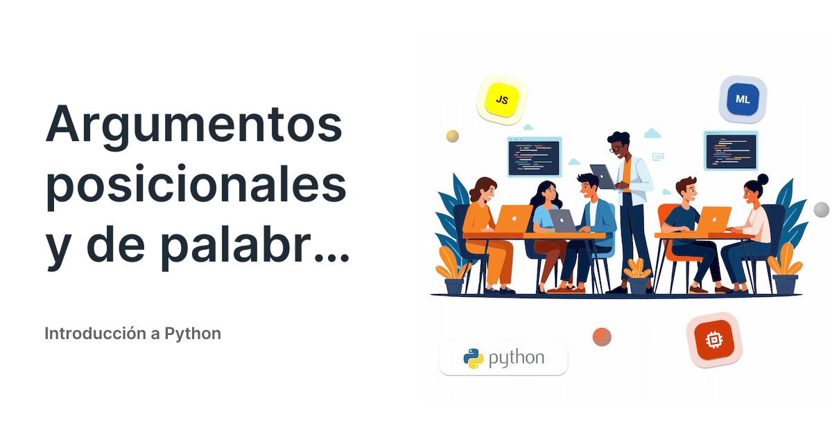 Argumentos posicionales y de palabra clave - Introducción a Python