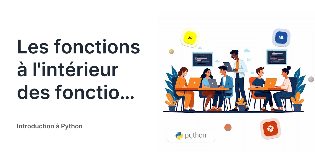 Les fonctions à l'intérieur des fonctions • Introduction à Python