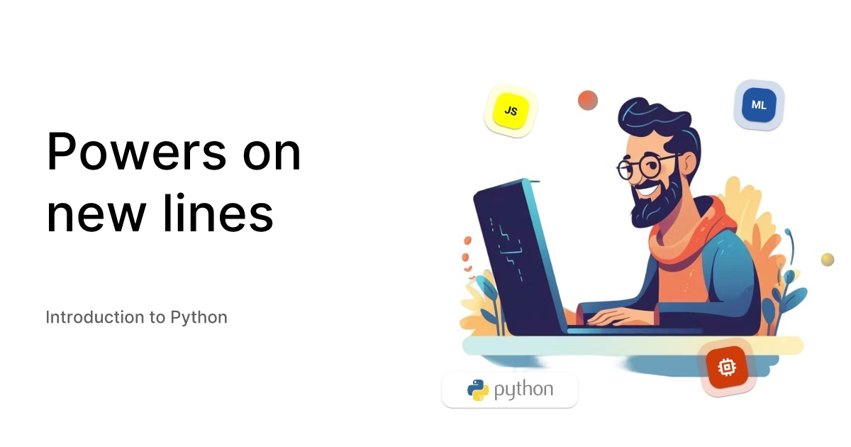 Powers on new lines - Introduction to Python