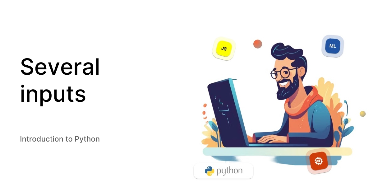Several inputs - Introduction to Python