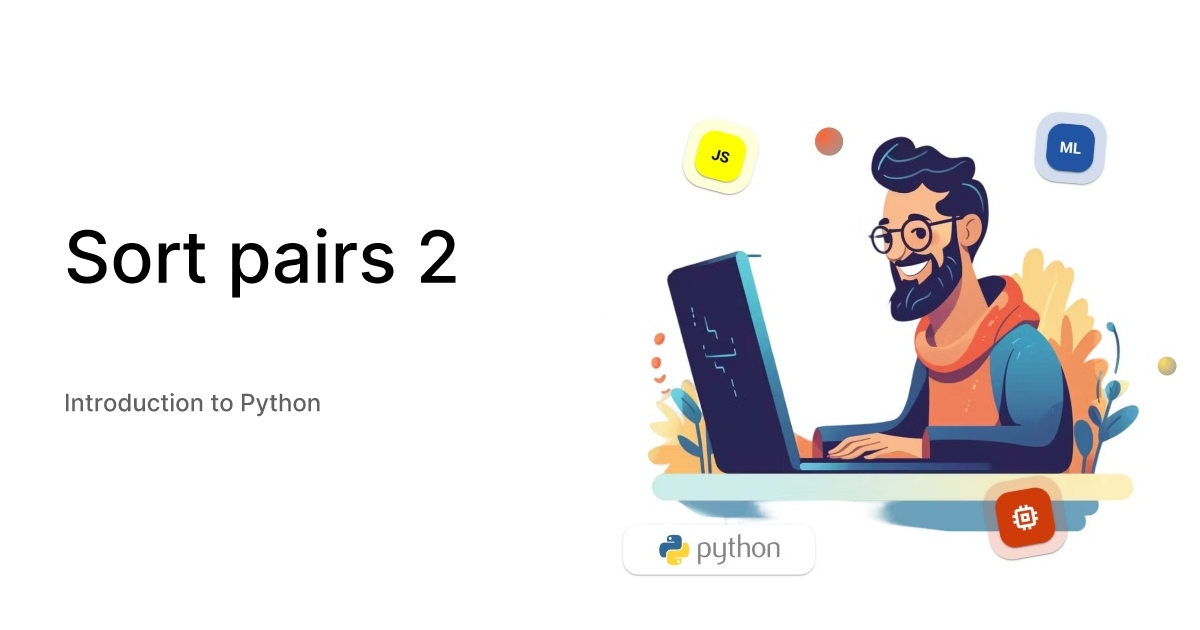 Sort pairs 2 - Introduction to Python