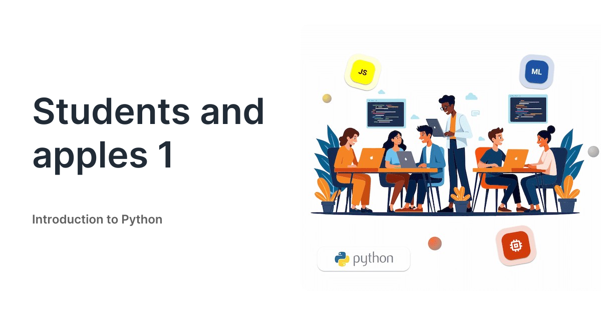 Students and apples 1 • Introduction to Python
