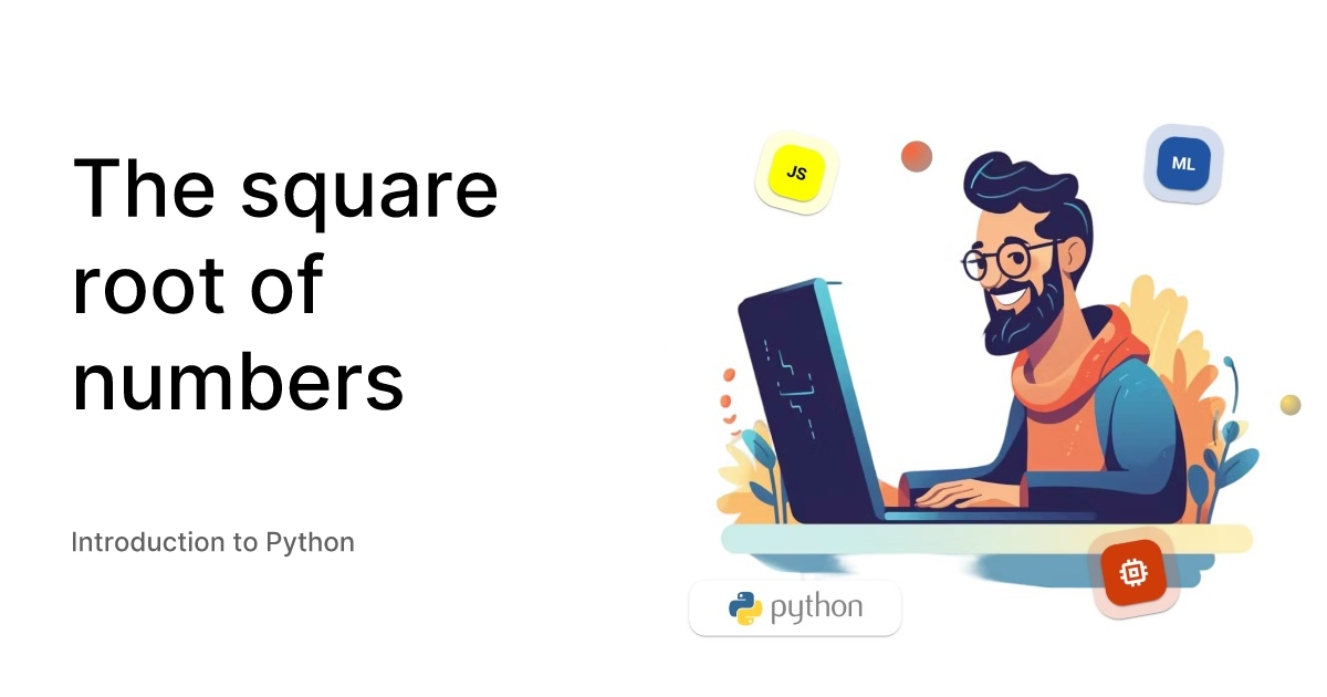 The square root of numbers - Introduction to Python
