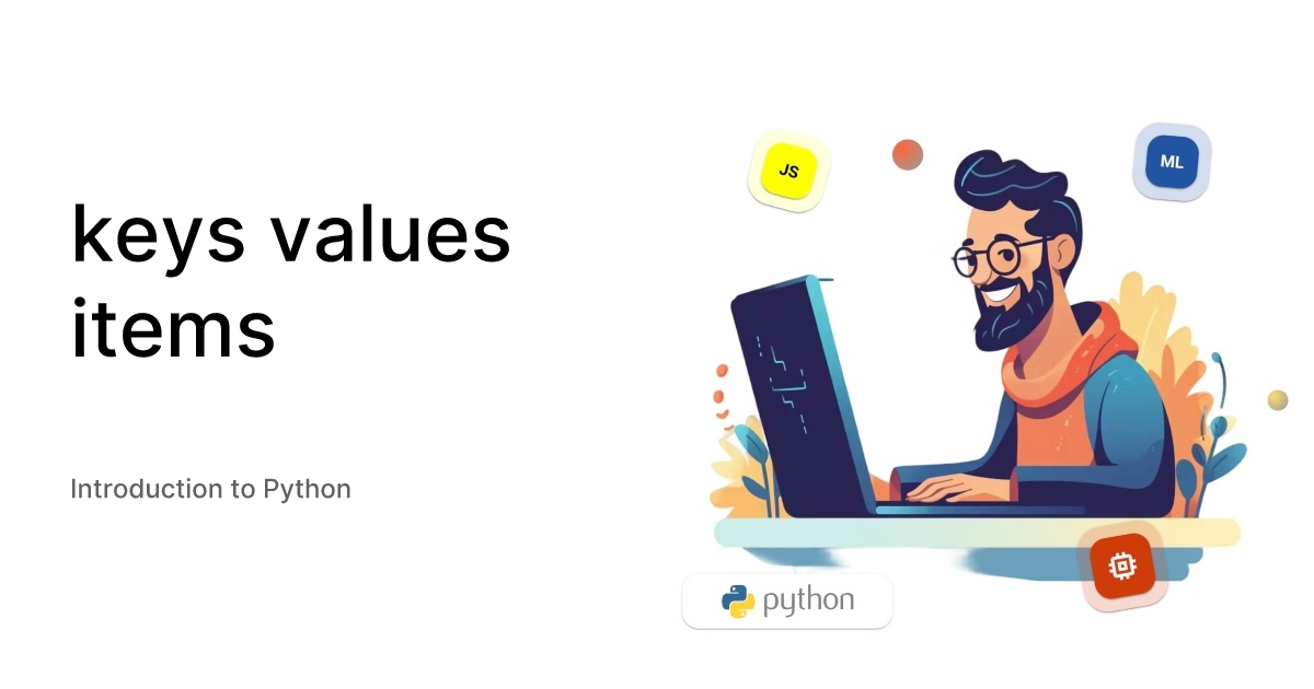 keys values items - Introduction to Python